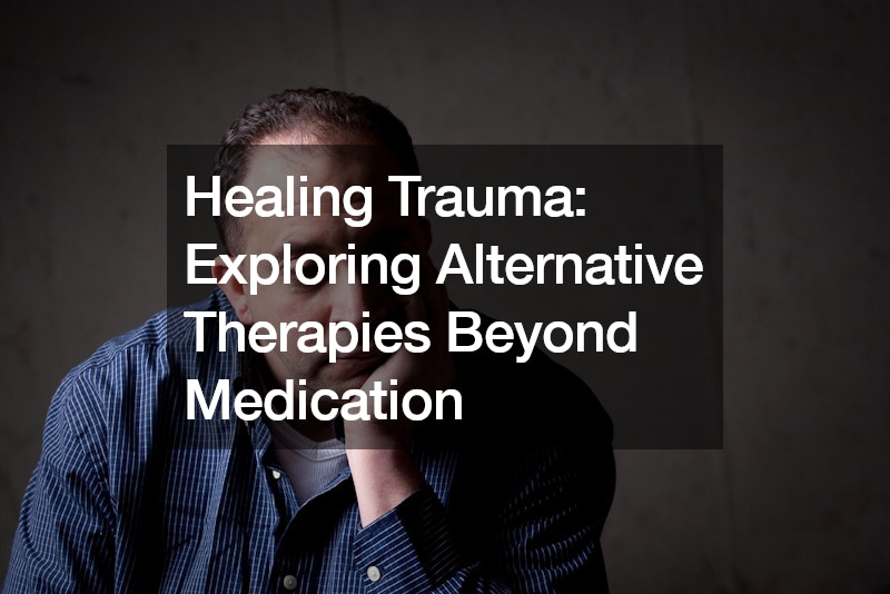 Healing Trauma Exploring Alternative Therapies Beyond Medication