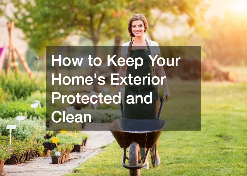 How to Keep Your Homes Exterior Protected and Clean